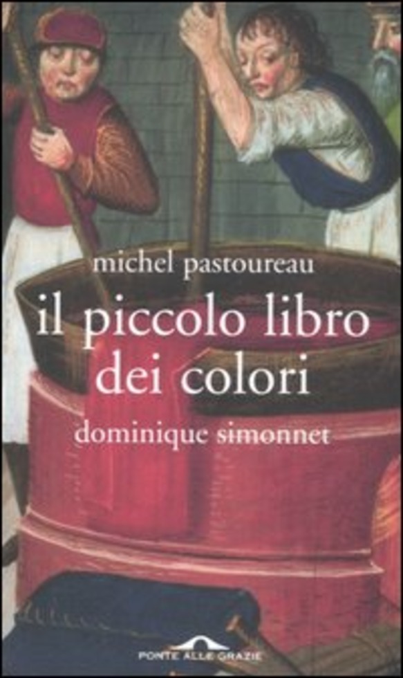 Il piccolo libro dei colori – Michel Pastoureau - Casa editrice