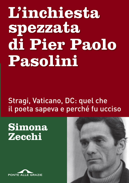 L'inchiesta spezzata di Pier Paolo Pasolini